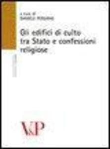 Gli edifici di culto tra stato e confessioni religiose