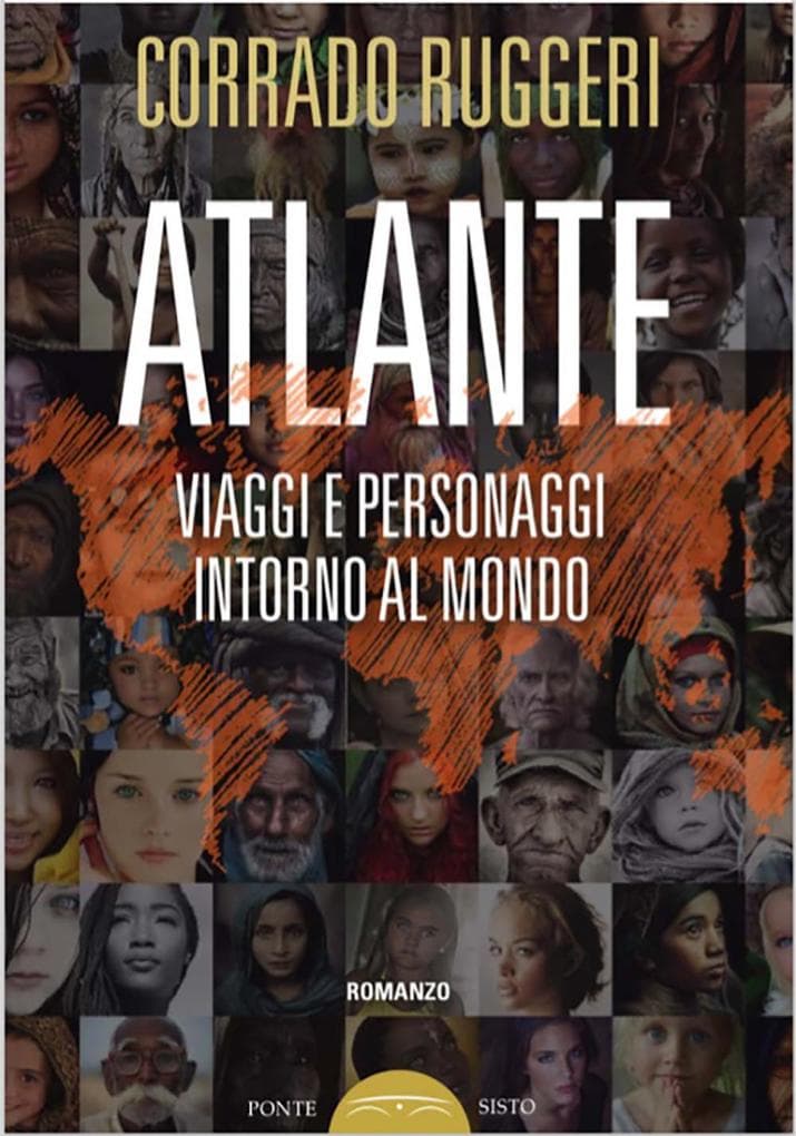 Atlante. Viaggi e personaggi intorno al mondo