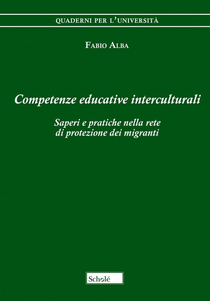 Competenze educative interculturali. Saperi e pratiche nella rete di protezione dei migranti
