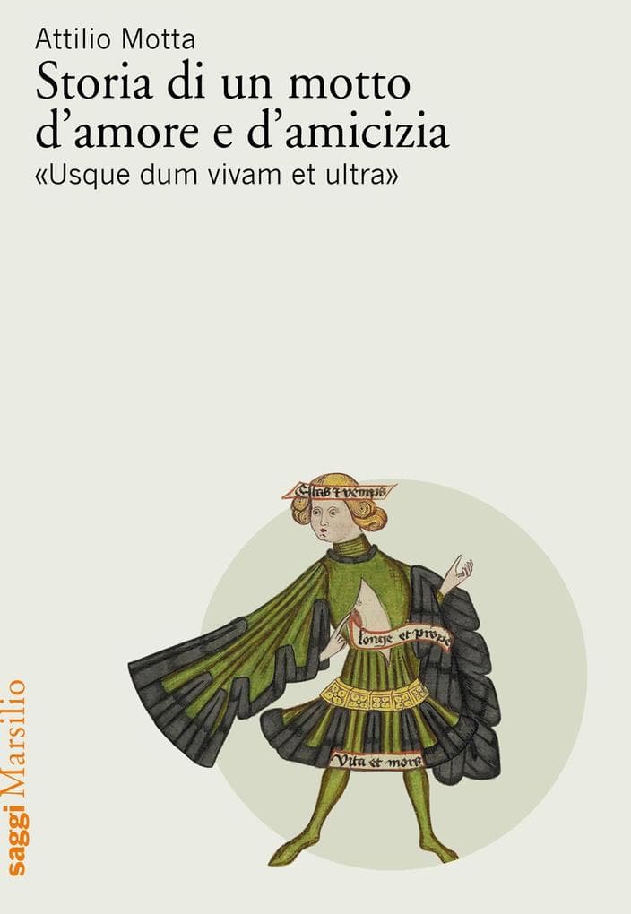 Storia di un motto d'amore e d'amicizia 'Usque dum vivam et ultra'