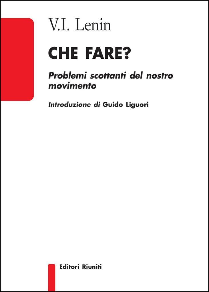 Che fare? Problemi scottanti del nostro movimento