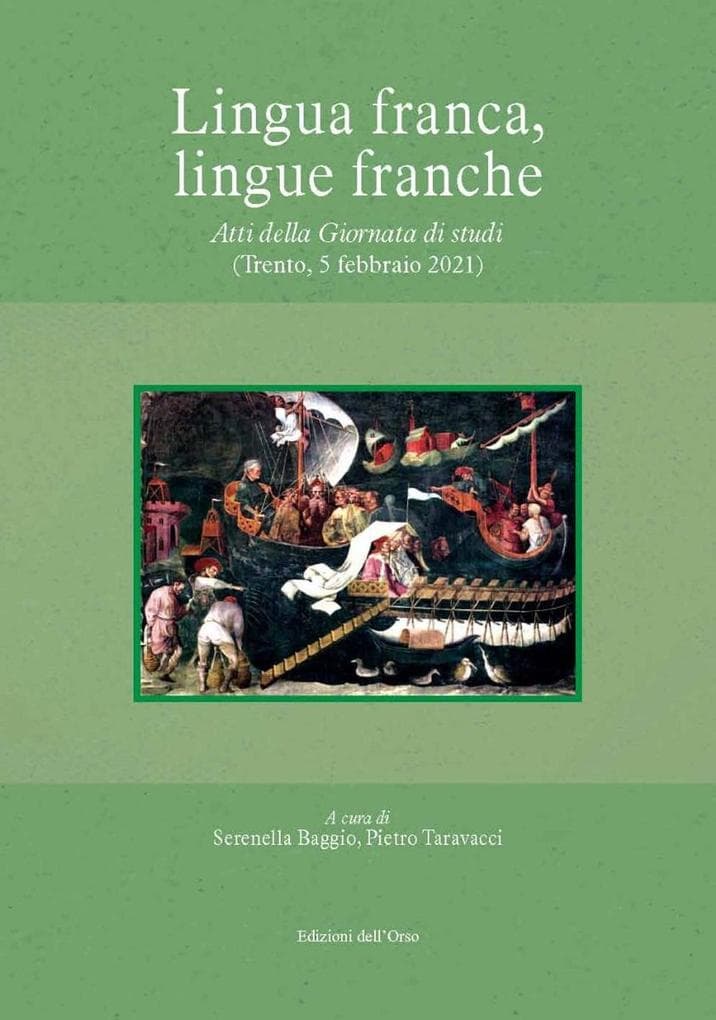 Lingua franca, lingue franche. Atti della giornata di studi (trento, 5 febbraio 2021)