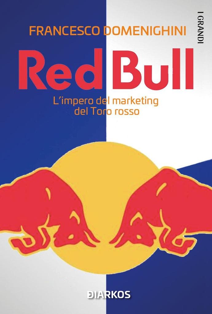 Red Bull. L'impero del marketing del Toro rosso