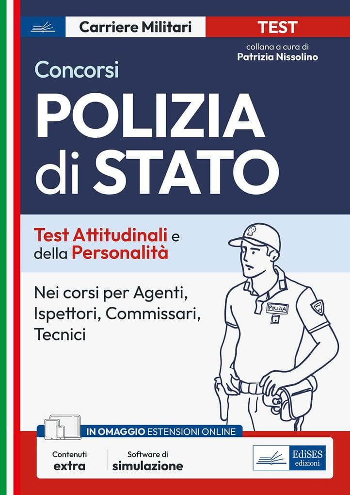Test attitudinali e di personalità per la Polizia di Stato. Per i concorsi in tutti i ruoli tecnici e operativi