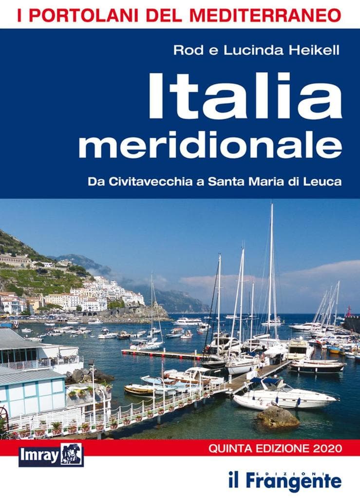Italia meridionale. Da Civitavecchia a Santa Maria di Leuca. Portolano del Mediterraneo