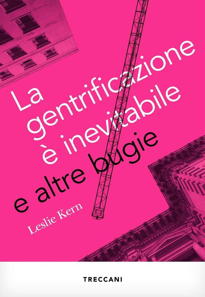 La gentrificazione è inevitabile e altre bugie