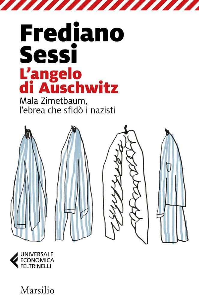 L' angelo di Auschwitz. Mala Zimetbaum, l'ebrea che sfidò i nazisti
