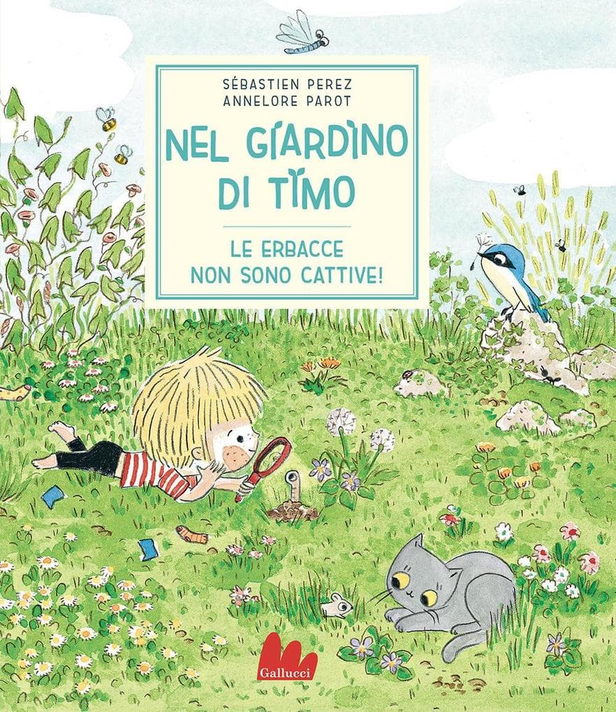 Nel giardino di Timo. Le erbacce non sono cattive