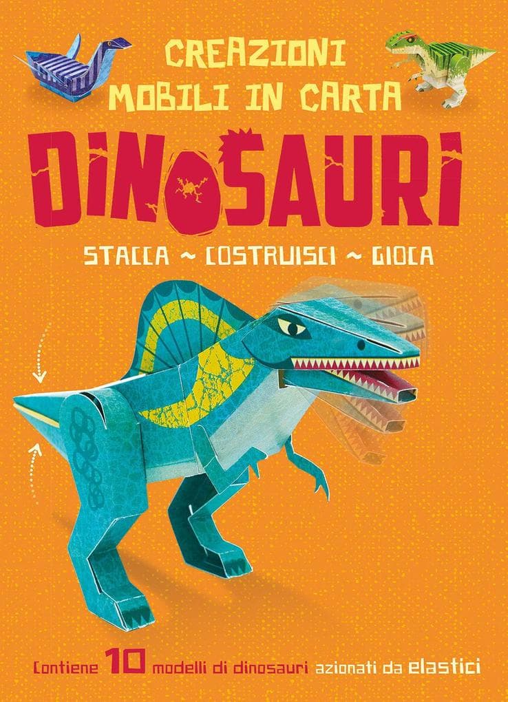 Dinosauri. Creazioni mobili di carta