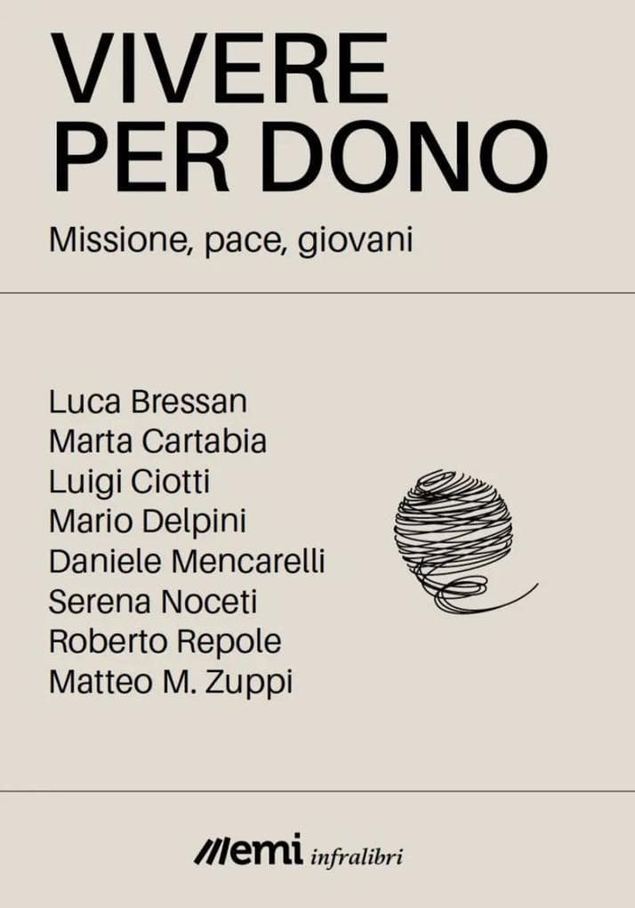Vivere per dono. Missione, pace, giovani