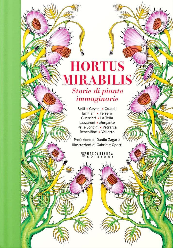 Hortus Mirabilis. Storie di piante immaginarie
