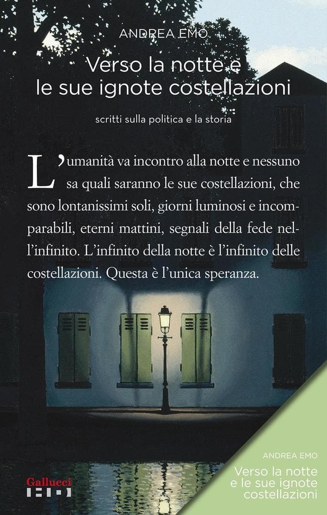 Verso la notte e le sue ignote costellazioni. Scritti sulla politica e la storia