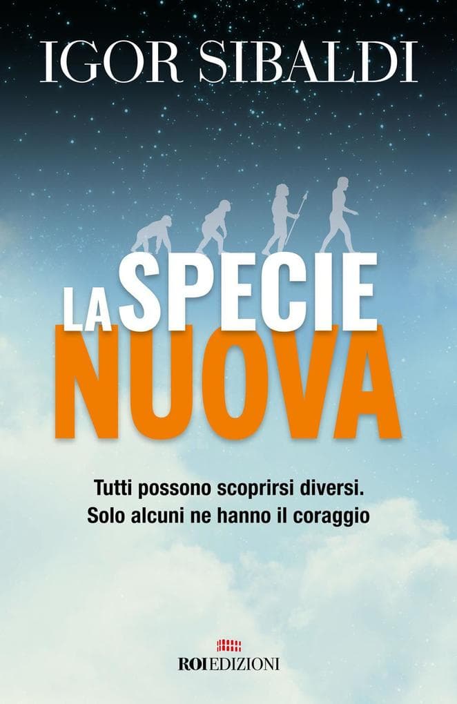 La specie nuova. Tutti possono scoprirsi diversi. Solo alcuni ne hanno il coraggio