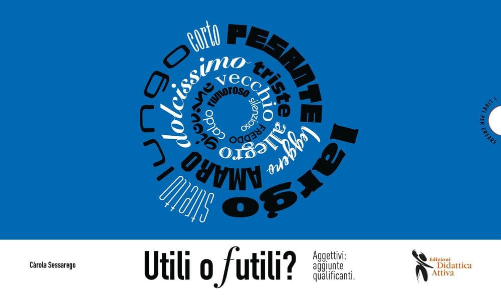 Utili o futili? Aggettivi: aggiunte qualificanti