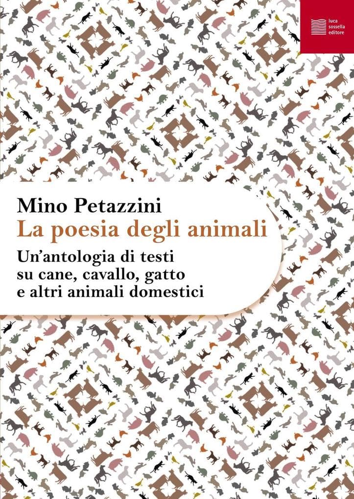 Un' antologia di testi su cane, cavallo, gatto e altri animali domestici