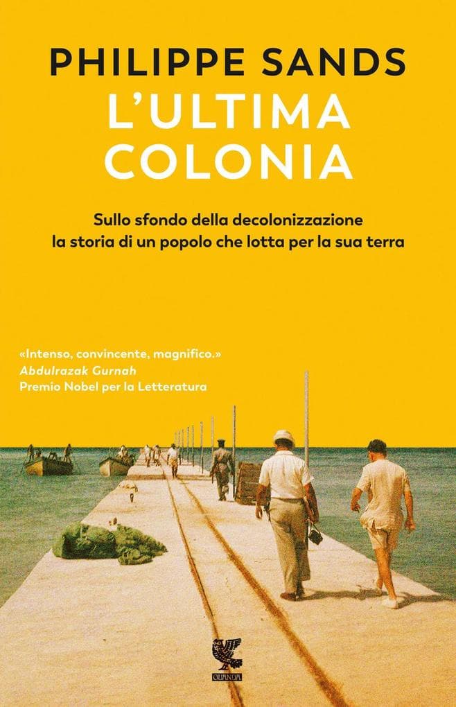 L' ultima colonia. Sullo sfondo della decolonizzazione la storia di un popolo che lotta per la sua terra