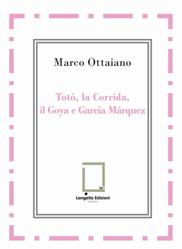 Totò, la Corrida, il Goya e García Márquez