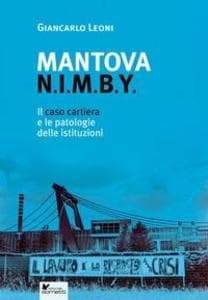Mantova N.I.M.B.Y. Il caso cartiera e le patologie delle istituzioni