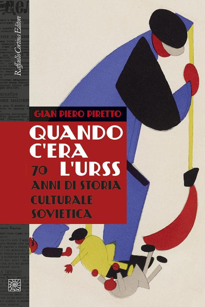 Quando c'era l'URSS. 70 anni di storia culturale sovietica