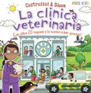 La clinica veterinaria. Con oltre 20 sagome e lo scenario per giocare! Costruisci & gioca