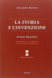 La storia e l'invenzione. Scritti filosofici
