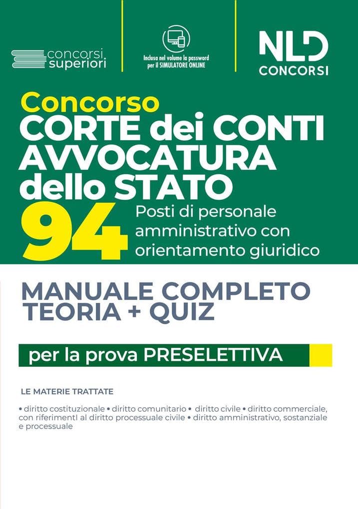 Concorso Corte dei Conti, Avvocatura dello Stato. 94 posti di personale amministrativo con orientamento giuridico. Manuale completo teoria + quiz per la prova preselettiva