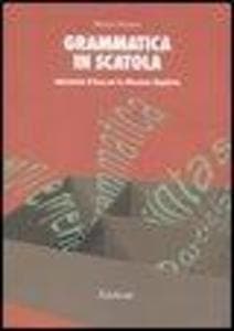 Grammatica in scatola. Laboratorio di base per la riflessione linguistica