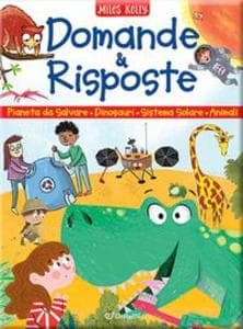 Un pianeta da salvare-Domande e risposte sui dinosauri-Domande e risposte sul sistema solare-Domande e risposte sugli animali. Sono curioso...