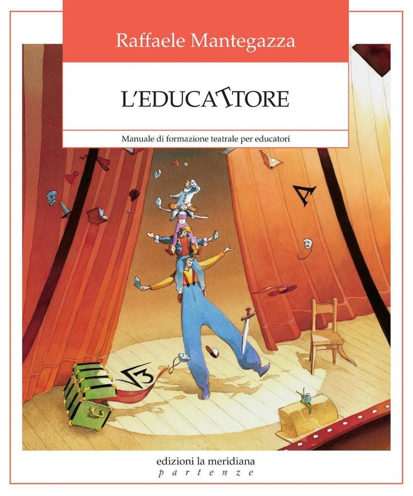 L' educattore. Manuale di formazione teatrale per educatori