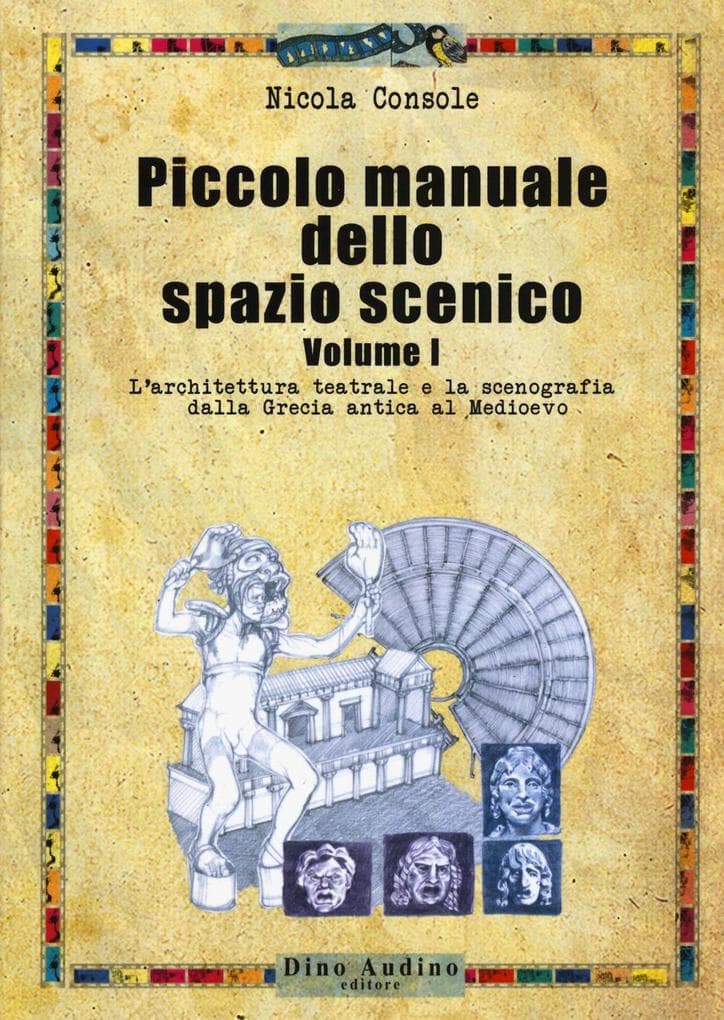 L' architettura teatrale e la scenografia dalla Grecia antica al Medioevo