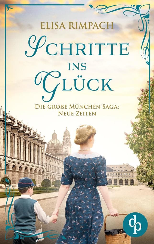 Schritte ins Glück | Die historische Familiensaga im 20. Jahrhundert