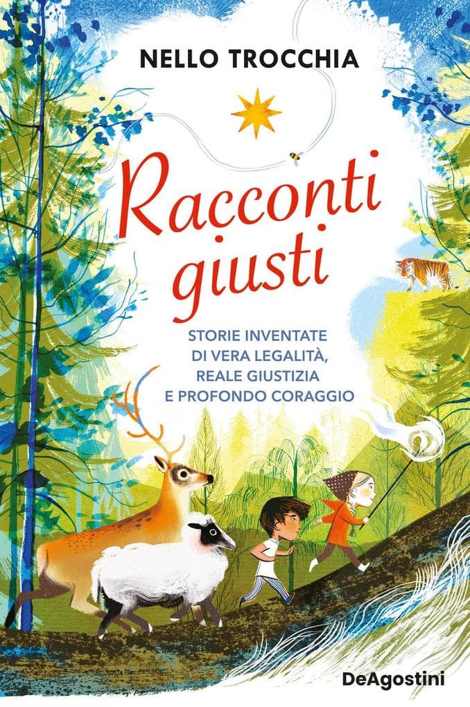 Racconti giusti. Storie inventate di vera legalità, reale giustizia e profondo coraggio
