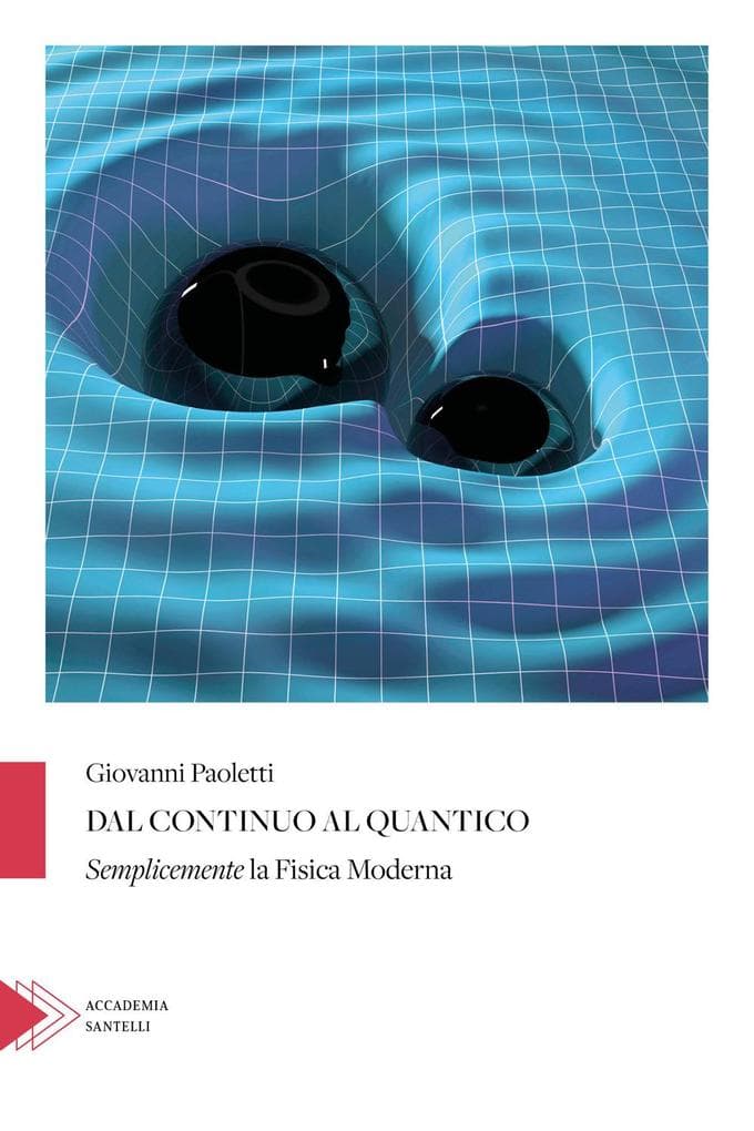 Dal continuo al quantico. Semplicemente la fisica moderna