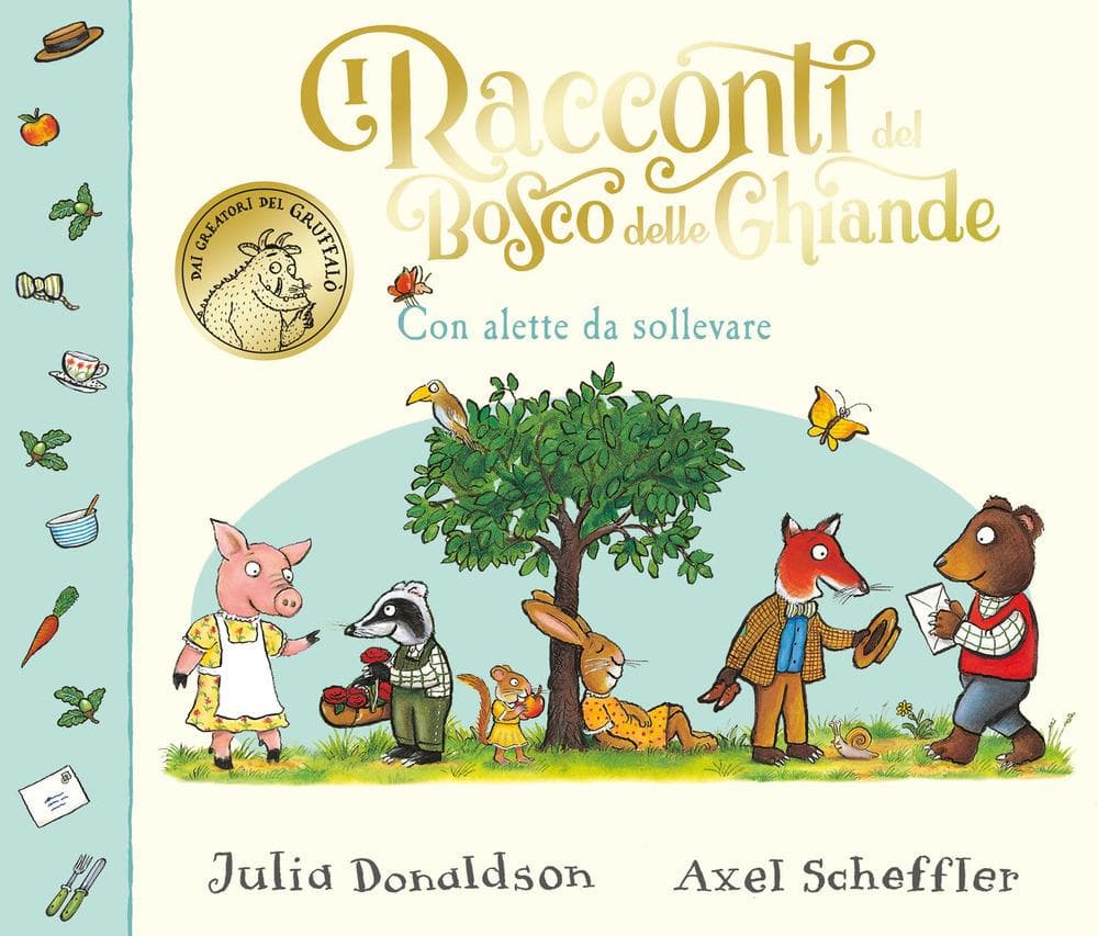 I racconti del Bosco delle Ghiande. Con alette da sollevare