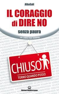 Il coraggio di dire no. Senza paura