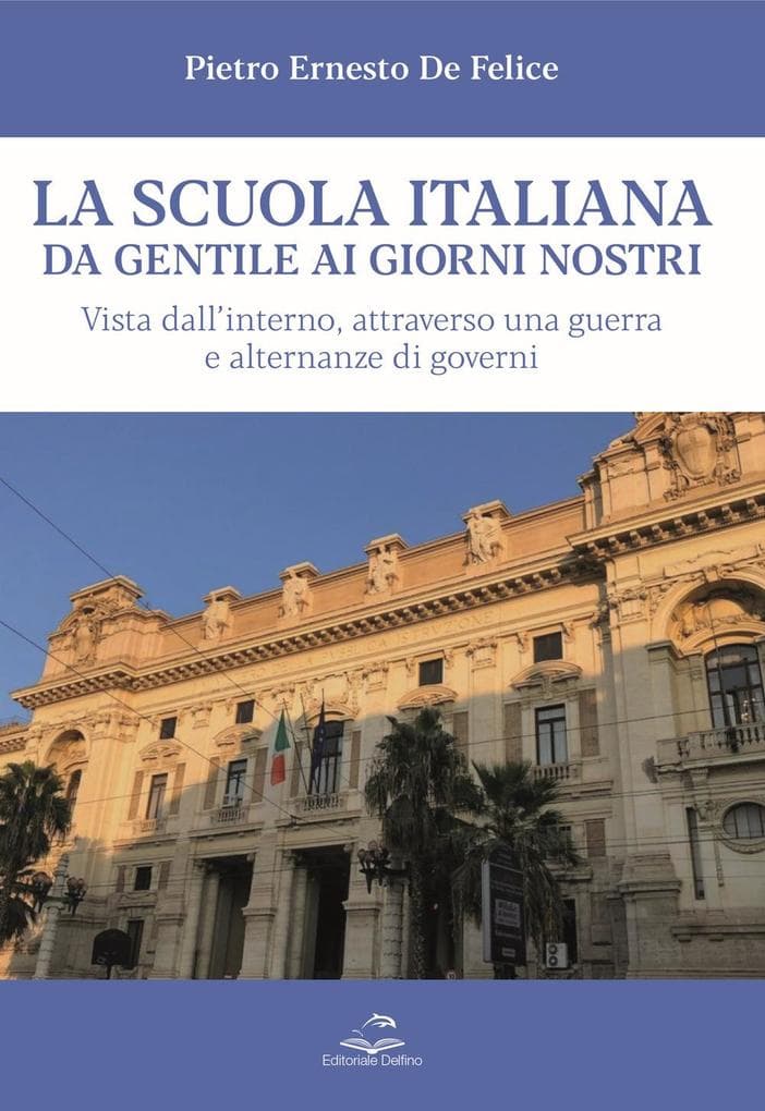 La scuola italiana da Gentile ai giorni nostri. Vista dall'interno, attraverso una guerra e alternanze di governi