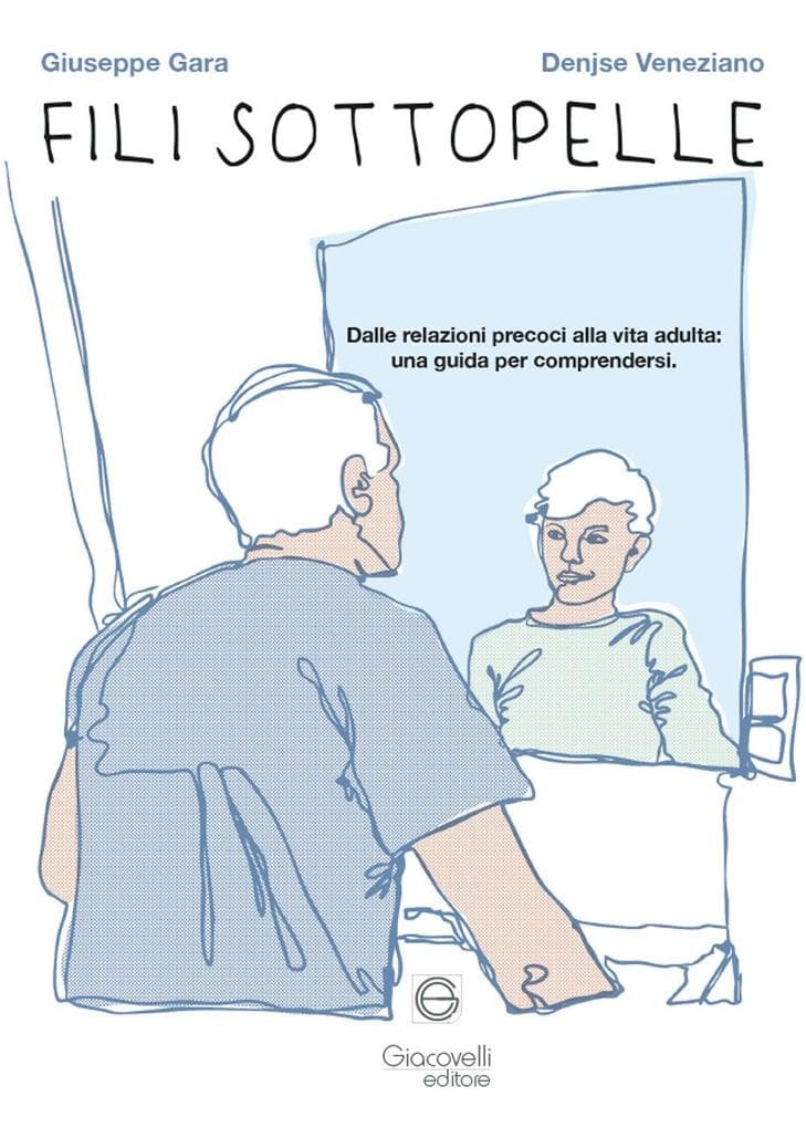 Fili sottopelle. Dalle relazioni precoci alla vita adulta: una guida per comprendersi