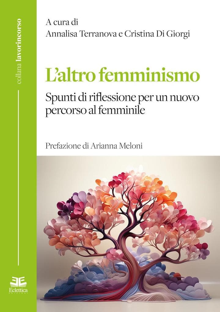 L' altro femminismo. Spunti di riflessione per un nuovo percorso al femminile