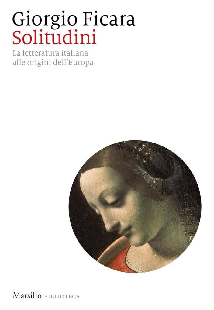 Solitudini. La letteratura italiana alle origini dell'Europa