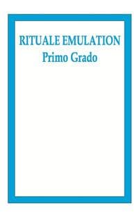 Rituale Emulation. Primo grado