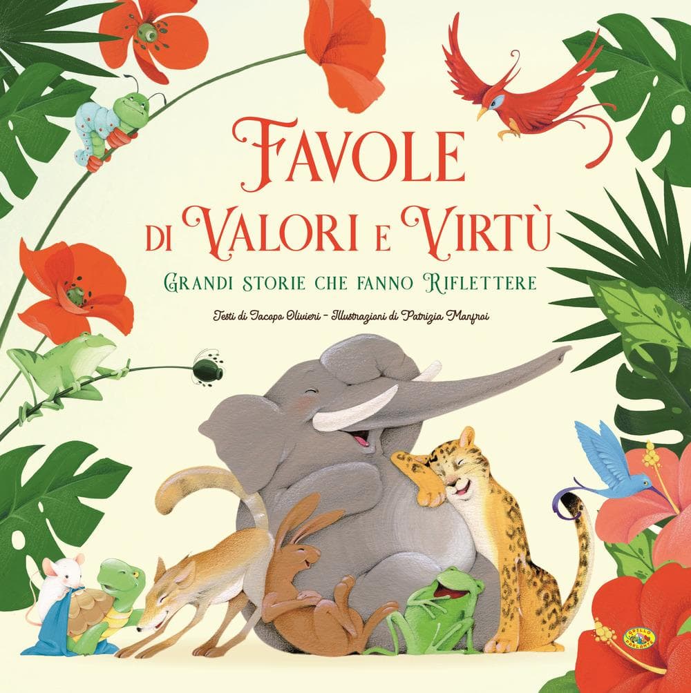 Favole di valori e virtù. Grandi storie che fanno riflettere