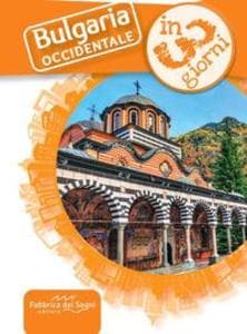 Bulgaria occidentale in 3 giorni