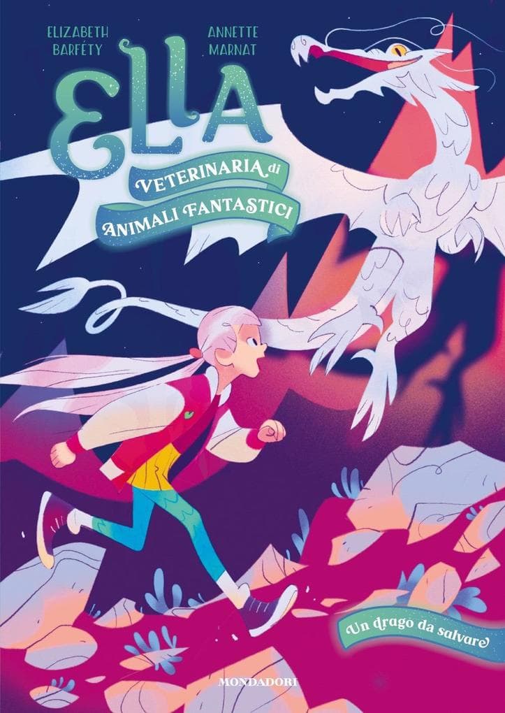 Un drago da salvare. Ella. Veterinaria di animali fantastici