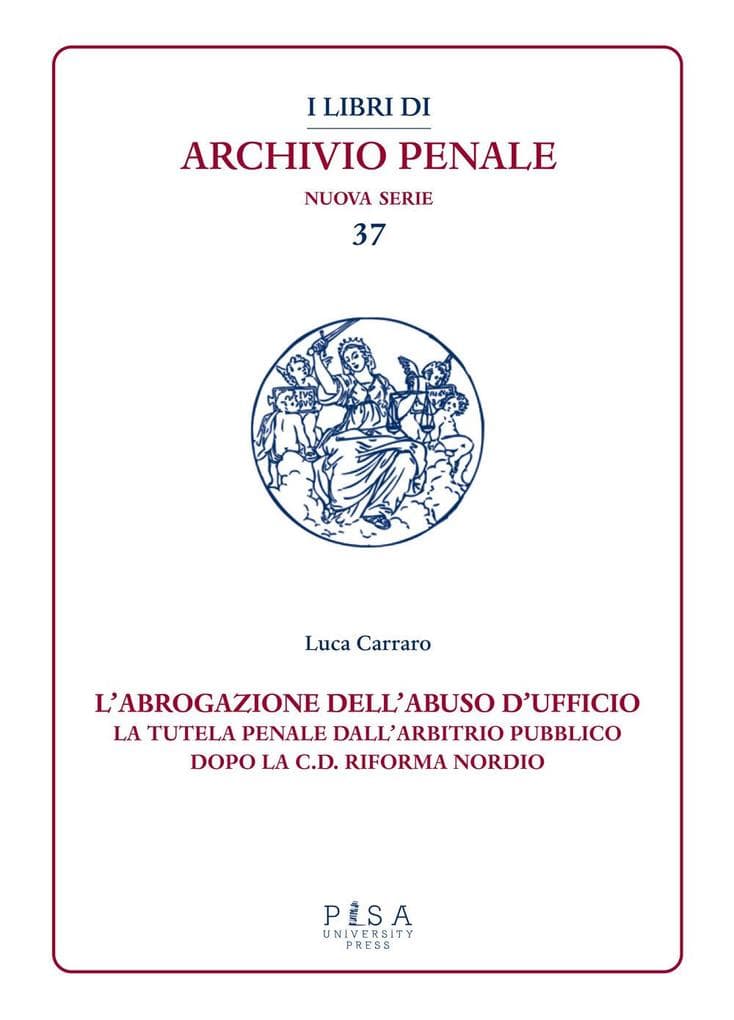 L' abrogazione dell'abuso di ufficio. La tutela penale dall'arbitrio pubblico dopo la c.d. Riforma Nordio