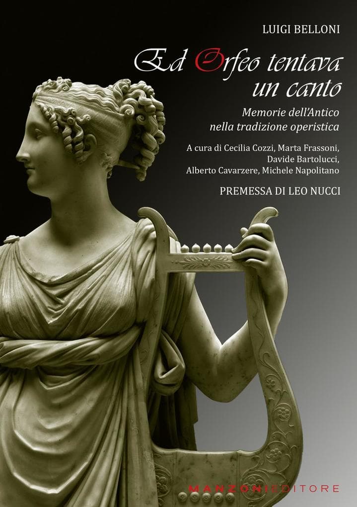 Ed Orfeo tentava un canto. Memorie dell'antico nella tradizione operistica