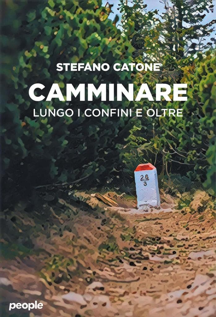 Camminare. Lungo i confini e oltre