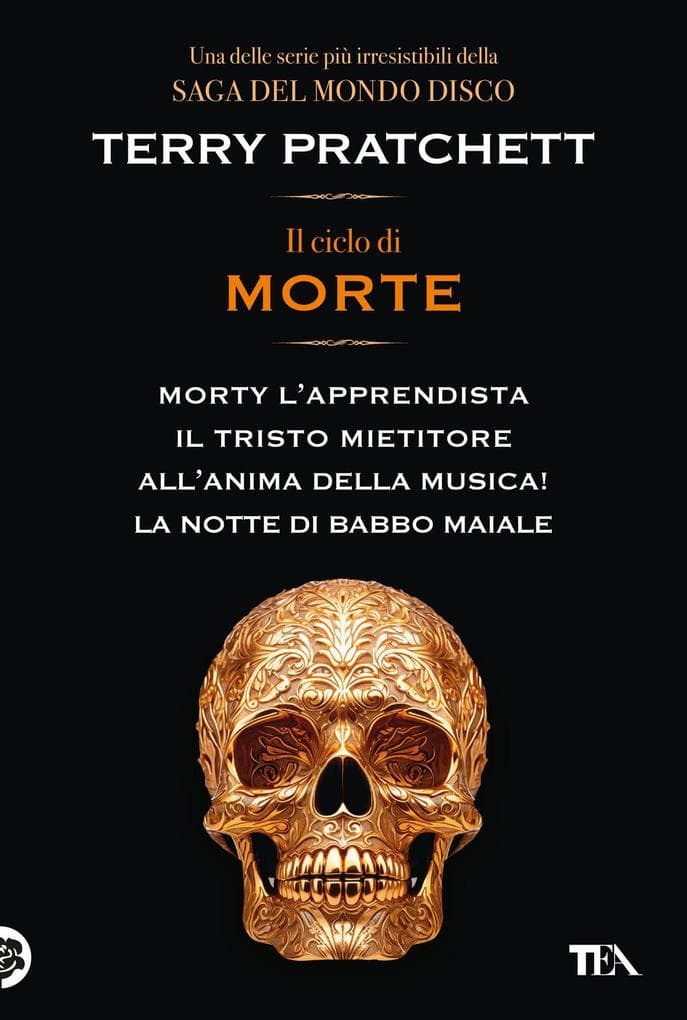 Il ciclo di Morte. Morty l'apprendista-Il tristo mietitore-All'anima della musica-La notte di Babbo Maiale