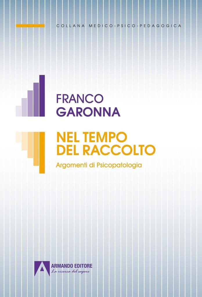 Nel tempo del raccolto. Argomenti di psicopatologia