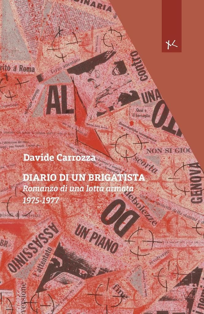 Diario di un brigatista. Romanzo di una lotta armata 1975-1977