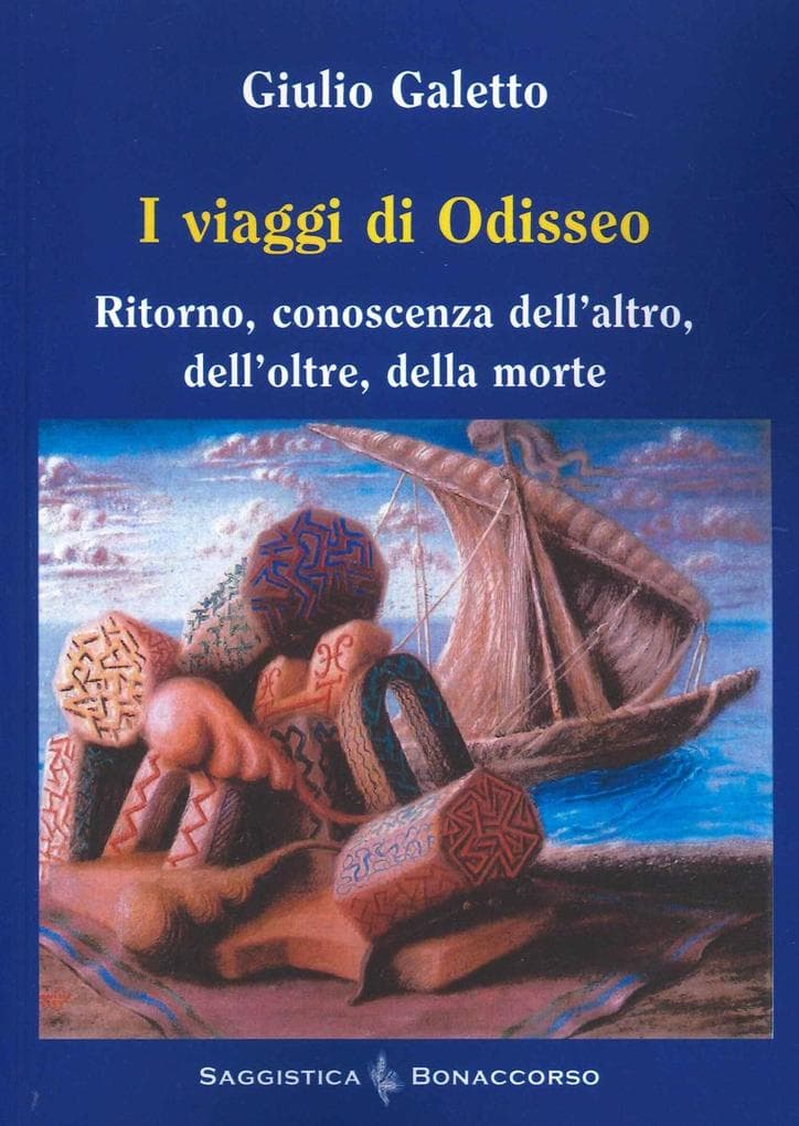I viaggi di Odisseo. Ritorno, conoscenza dell'altro, dell'oltre, della morte